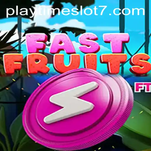 FastFruits: A Burst of Fun in Every Playtime Slot