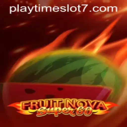 Exciting Playtime with 'FruitNovaSuper60': Rules and Gameplay Unveiled