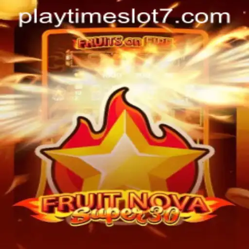Discovering FruitrNovaSupe30: Your Ultimate Playtime Slot Experience