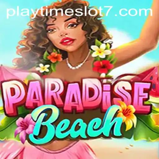 Discover the Thrill of ParadiseBeach and Master the Playtime Slot