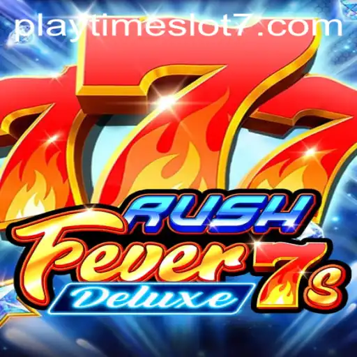 Exploring the Thrills of RushFever7sDeluxe: A Premier Playtime Slot Experience