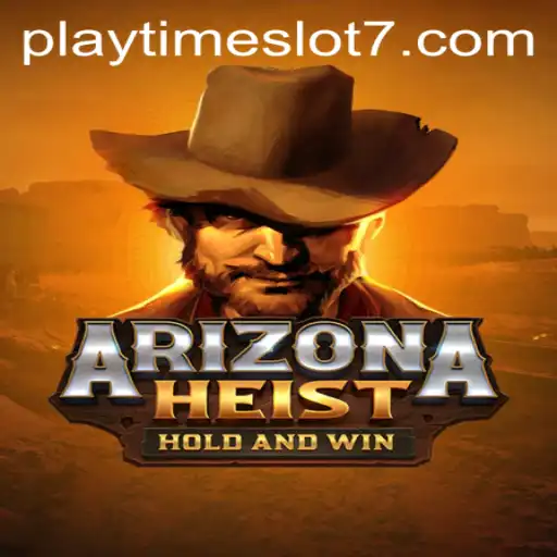 ArizonaHeist Playtime Slot Adventure