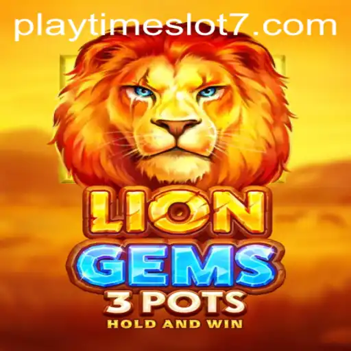 Experience the Excitement of LionGems3pots: Your Ultimate Playtime Slot Adventure