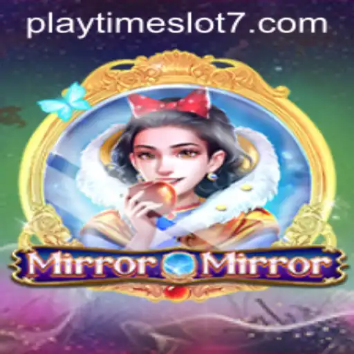 Exploring the Enchanting World of MirrorMirror and the Thrill of the Playtime Slot